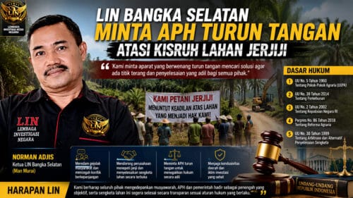 LIN Bangka Selatan Minta APH Turun Tangan Atasi Kisruh Lahan Jeriji