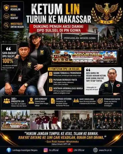 KETUM DPP LIN GUS ROBI IRAWAN WIRATMOKO TURUN KE MAKASSAR, DUKUNG AKSI DAMAI DPD LIN SULSEL DI PN GOWA 23 JUNI 2026