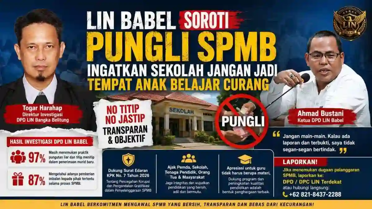 LIN Babel Soroti Dugaan Pungli SPMB, Ingatkan Sekolah Jangan Jadi Tempat Anak Belajar Curang