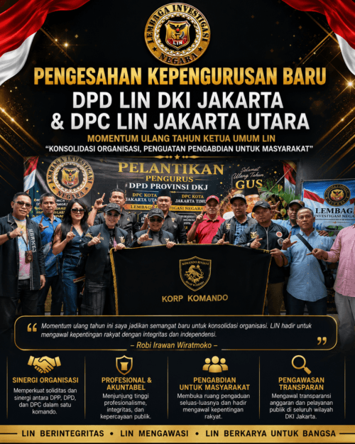 Di Momen Ulang Tahun, Ketum LIN Sahkan Edy Junaedi Pimpin DPD Jakarta dan Ajid Durohim Nahkodai DPC Jakarta Utara