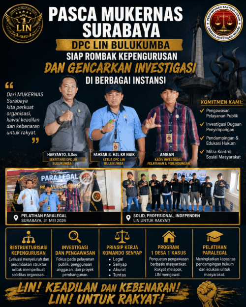 PASCA MUKERNAS SURABAYA, KETUA DPC LIN BULUKUMBA SIAP ROMBAK KEPENGURUSAN DAN GENCARKAN INVESTIGASI DI BERBAGAI INSTANSI