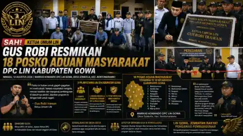 Sah! Ketua Umum LIN Gus Robi Resmikan 18 Posko Aduan Masyarakat DPC Kabupaten Gowa