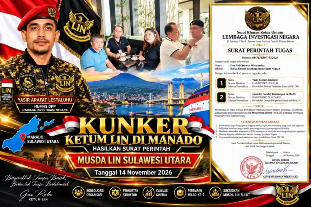 KETUM DPP LIN GUS ROBI IRawan WIRATMOKO TURUN KE MANADO! SURAT PERINTAH TUGAS DITERBITKAN, MUSDA LIN SULUT 14 NOVEMBER 2026 JADI AGENDA STRATEGIS NASIONAL