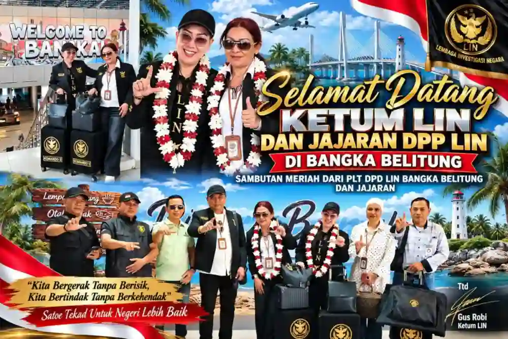 KETUM LIN GUS ROBI DAN JAJARAN DPP TIBA DI BANGKA BELITUNG, DISAMBUT MERIAH PLT DPD LIN
