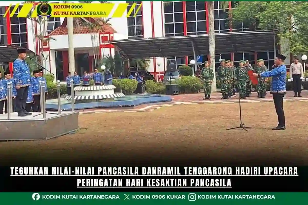 Teguhkan Nilai-Nilai Pancasila Danramil Tenggarong Hadiri Upacara Peringatan Hari Kesaktian Pancasila